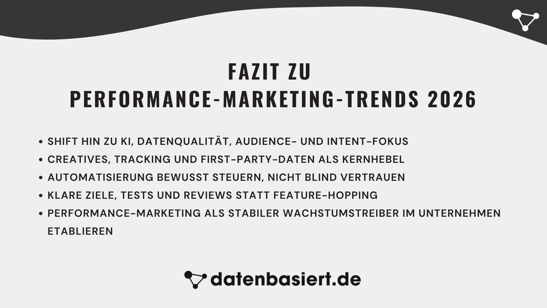 datenbasiert.de Fazit zu Performance-Marketing-Trends 2026