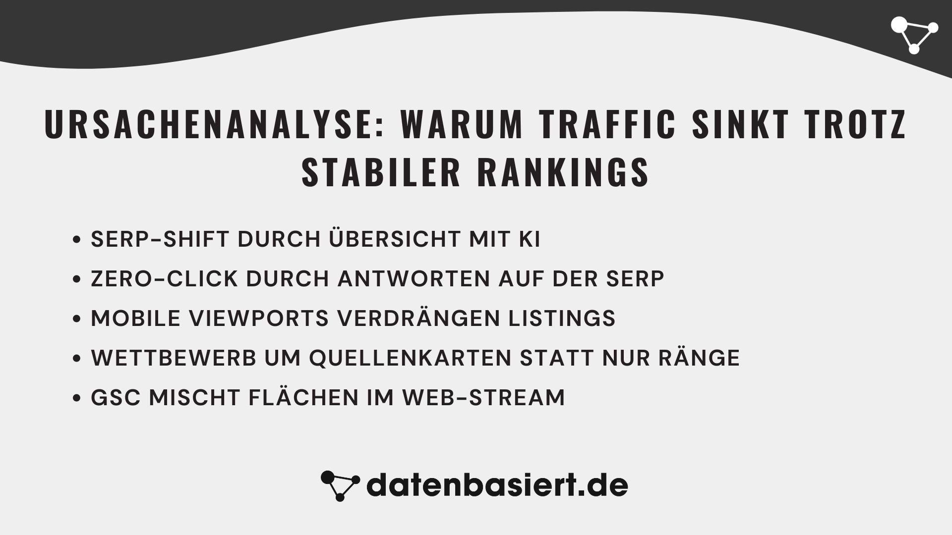 datenbasiert.de Ursachenanalyse warum Traffic sinkt trotz stabiler Rankings
