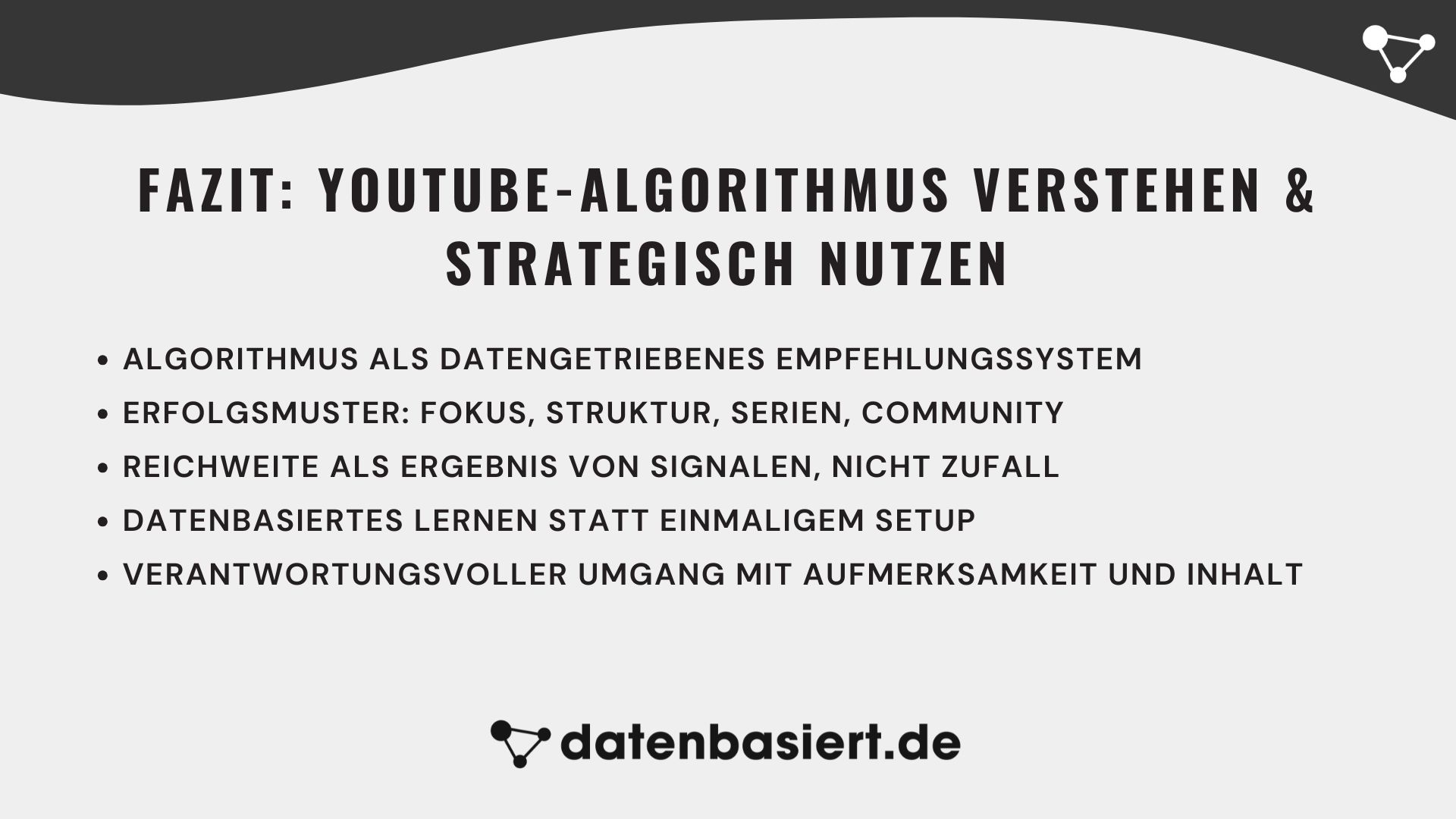 datenbasiert.de Fazit YouTube-Algorithmus verstehen & strategisch nutzen