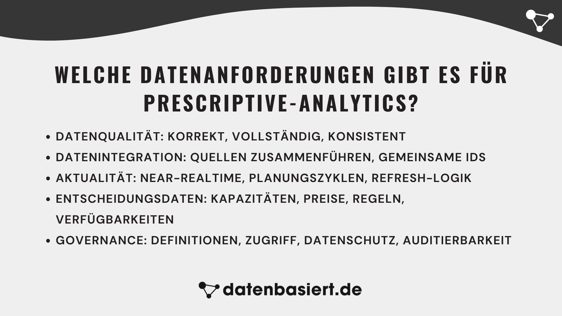 datenbasiert.de Welche Datenanforderungen gibt es für Prescriptive Analytics