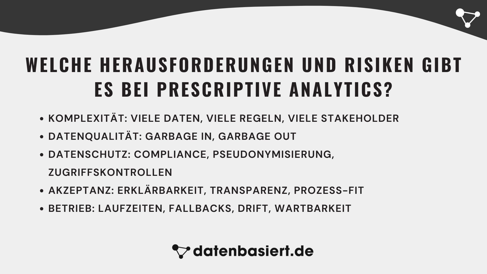 datenbasiert.de Welche Herausforderungen und Risiken gibt es bei Prescriptive Analytics