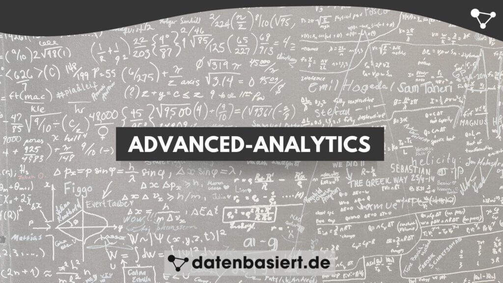 Advanced-Analytics erklärt auf Deutsch