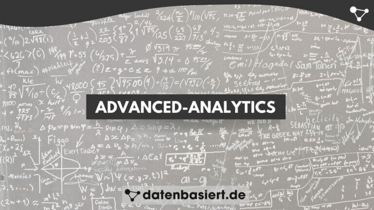 datenbasiert.de Advanced-Analytics erklärt auf Deutsch
