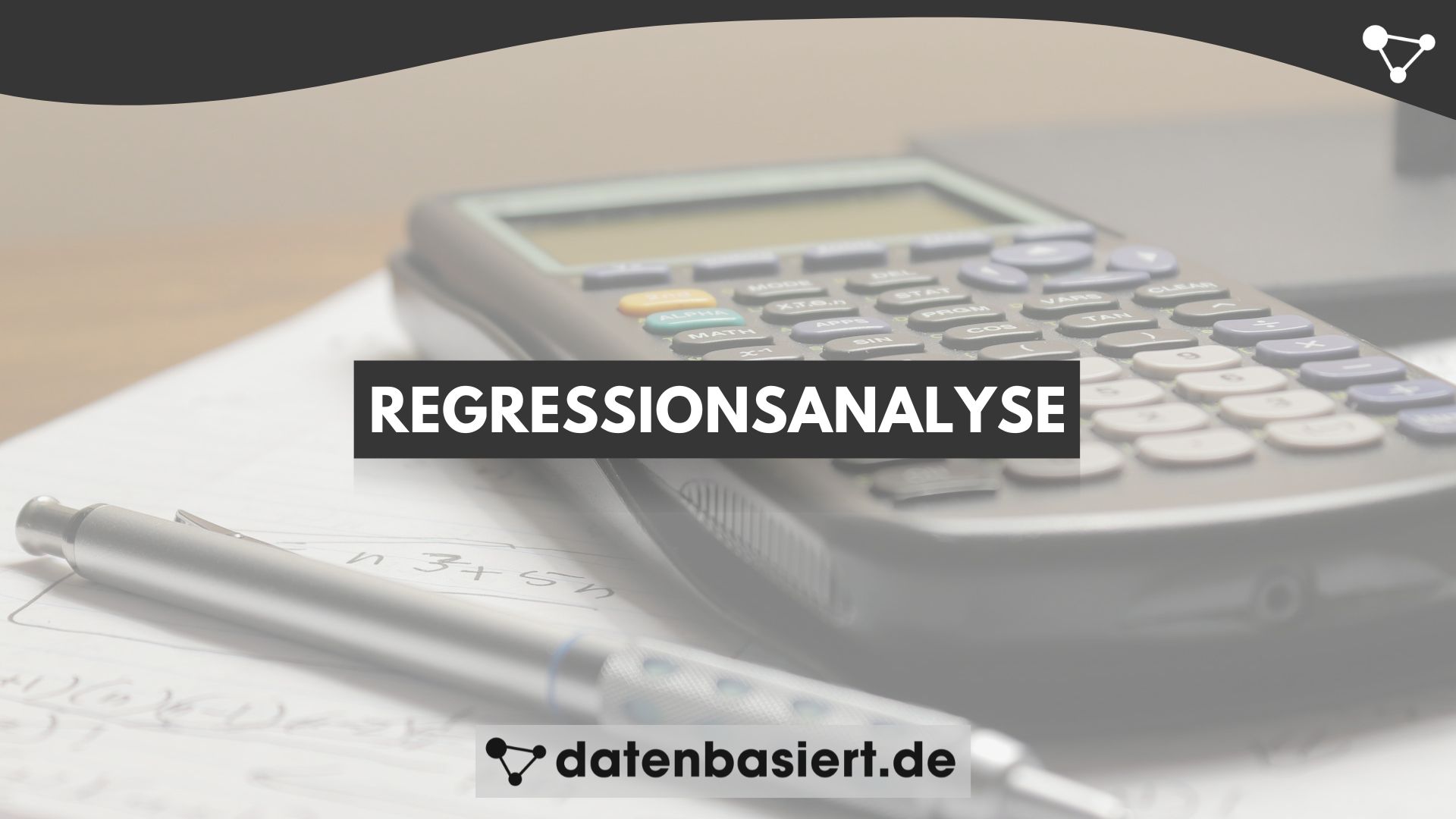 datenbasiert.de Regressionsanalyse erklärt – Definition, Formel, Interpretation, Rechner und Beispiele