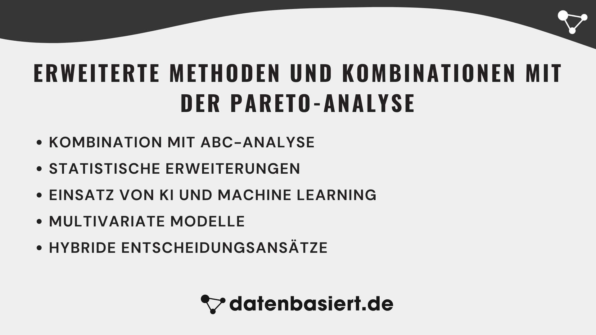 Erweiterte Methoden und Kombinationen mit der Pareto-Analyse