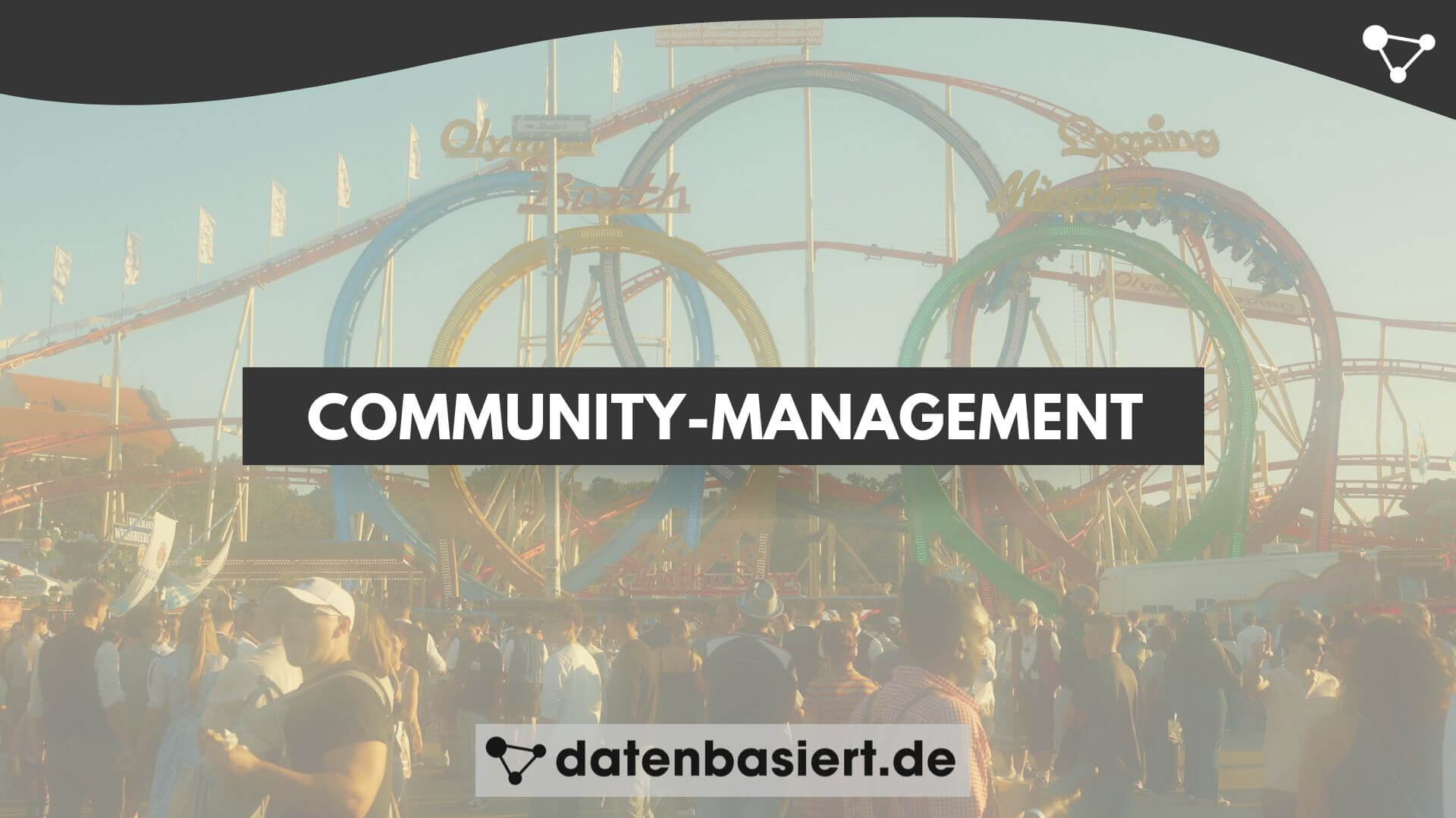 datenbasiert.de Community-Management erklärt: Aufgaben, Strategien & Tools