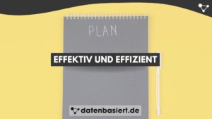 Effektiv und effizient Unterschied mit Beispielen