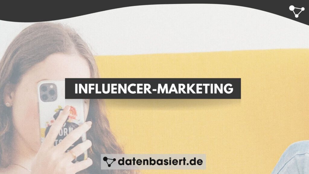 datenbasiert.de Influencer-Marketing