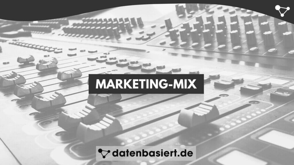 Marketing-Mix erklärt