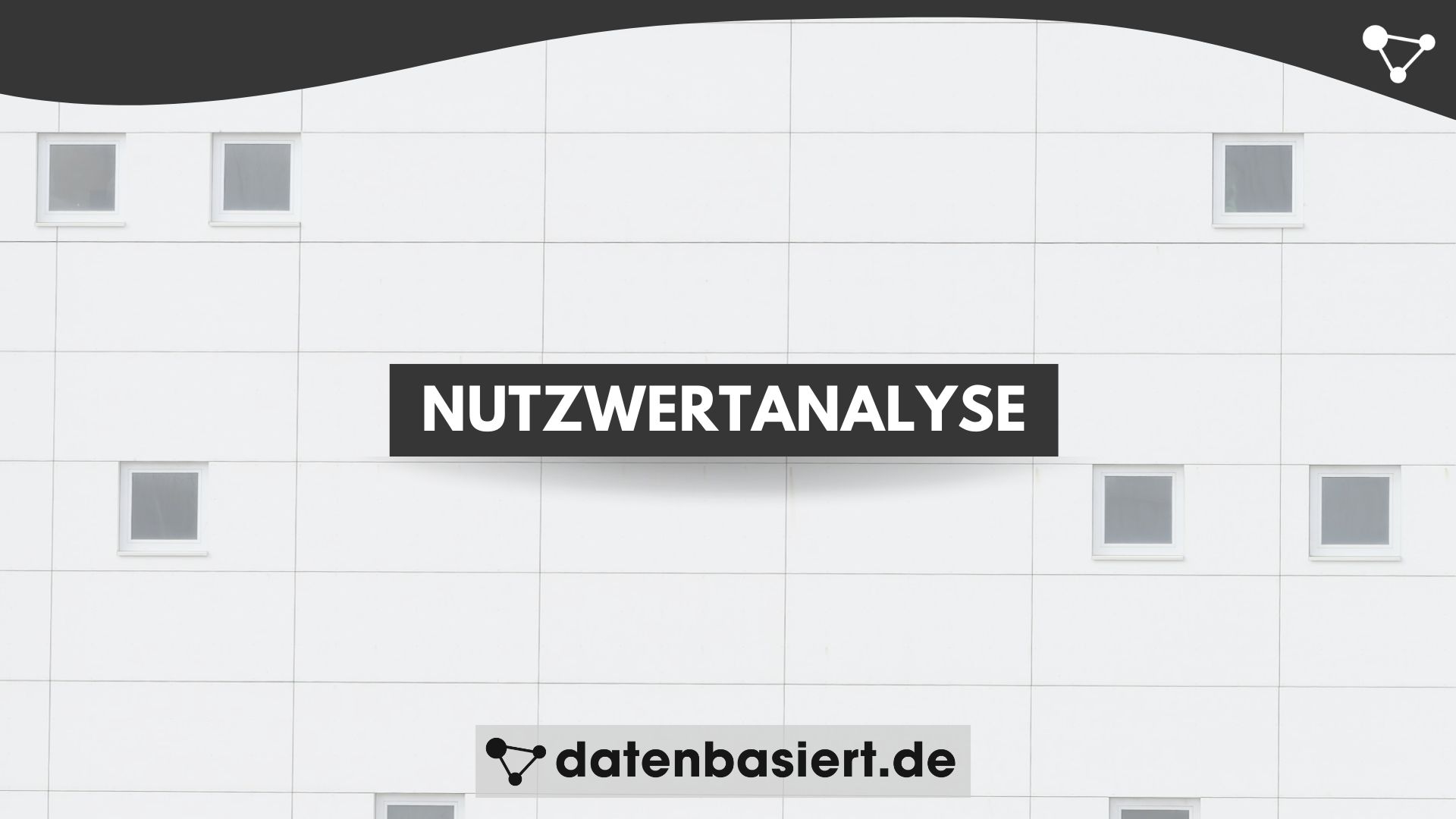 datenbasiert.de Nutzwertanalyse anwenden So triffst du bessere Entscheidungen