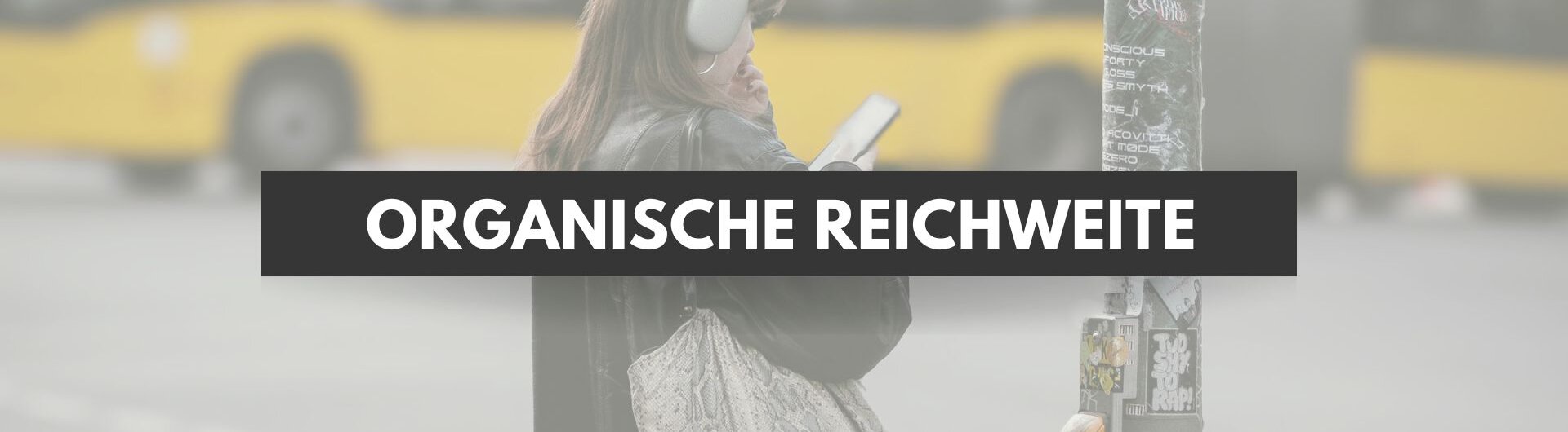 Organische Reichweite erklärt – Sichtbarkeit gezielt erhöhen