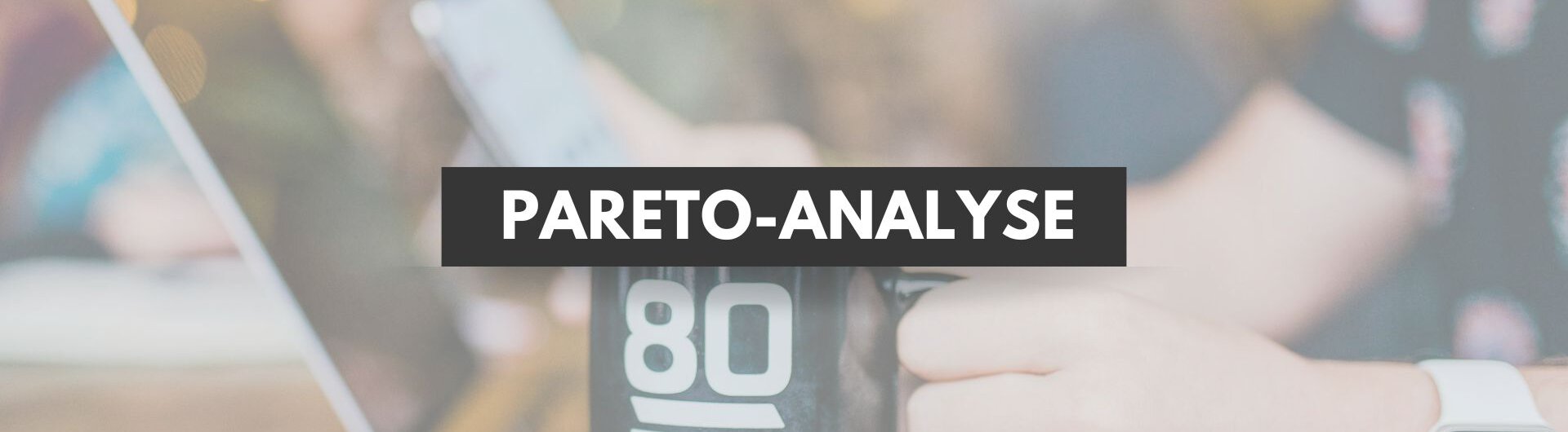 Pareto-Analyse verstehen So nutzt du das 80-20-Prinzip