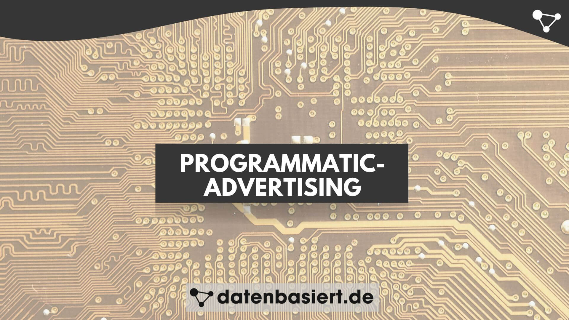 datenbasiert.de Programmatic-Advertising einfach erklärt: Was ist es, DSP, DMP und SSP