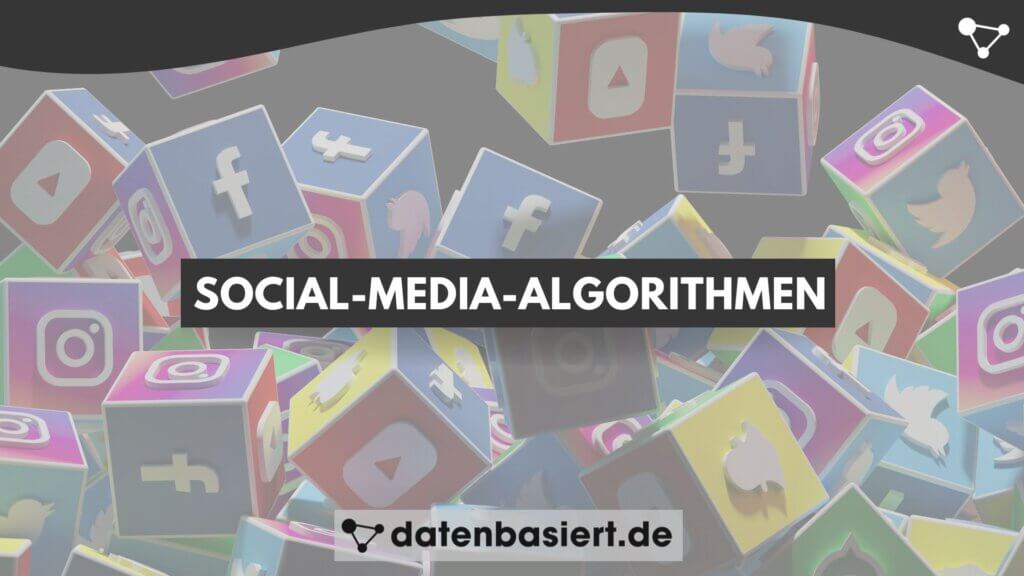 Social-Media-Algorithmen erklärt und verglichen