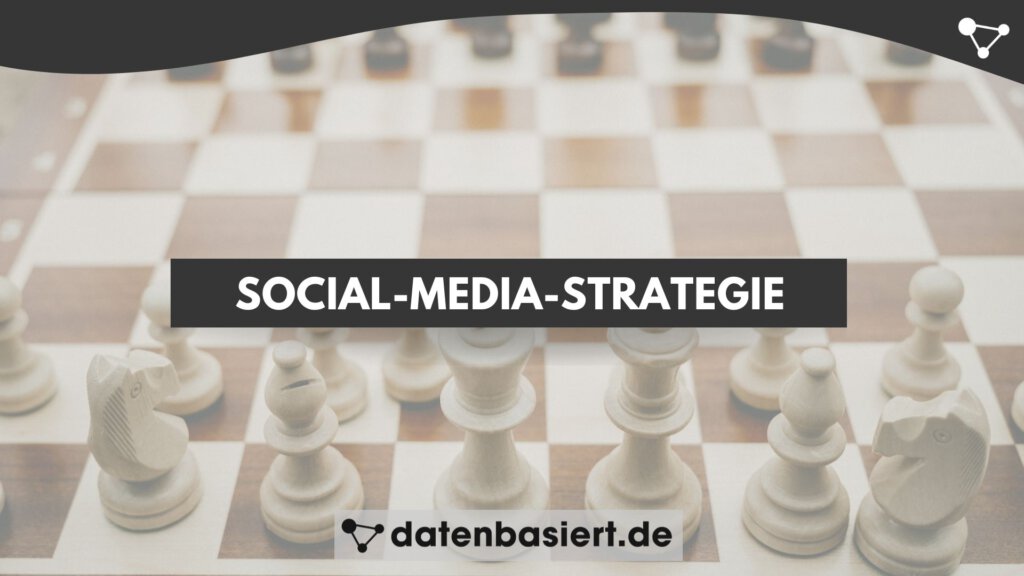 Social-Media-Strategie erstellen und entwickeln - Leitfaden für Anfänger