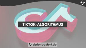 TikTok-Algorithmus erklärt