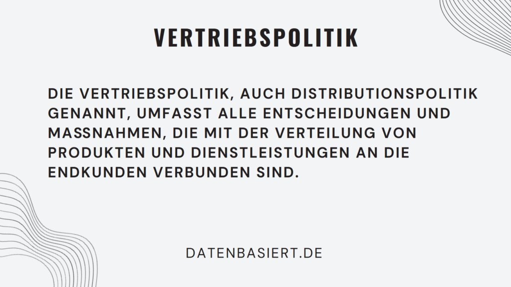 Marketing Mix, 4 ps und Marketinginstumente: Vertriebspolitik