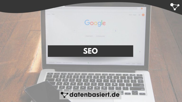 datenbasiert.de SEO für Anfänger mit klaren Schritten und Checkliste, um dein Ranking bei Google verbessern zu können und Traffic zu gewinnen
